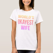 's Werelds Okayest Vrouw Humor T-shirt (Voorkant)