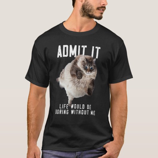 Saai zonder mij Sarcasme Verjaardag Schattig Kat T-shirt (Voorkant)