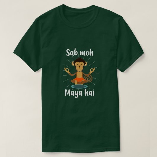 Sab Moh Maya Hai Hindi Meditation Desi Slogan T-shirt (Design voorkant)