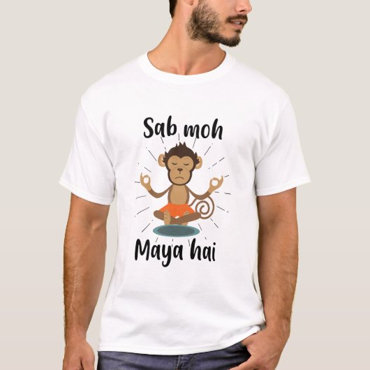 Sab Moh Maya Hai Hindi Meditation Slogan T-shirt (Voorkant)