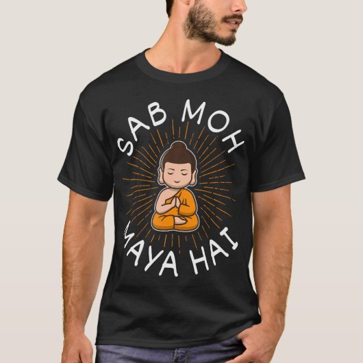 Sab Moh Maya Hai Meditation Hindi Slogan T-shirt (Voorkant)
