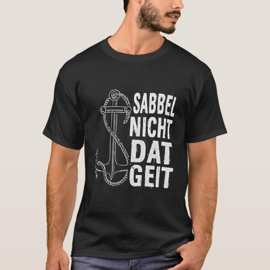 Sabbel Nich Dat Geit Norden Noord-Duitse Oostzee T-shirt (Voorkant)