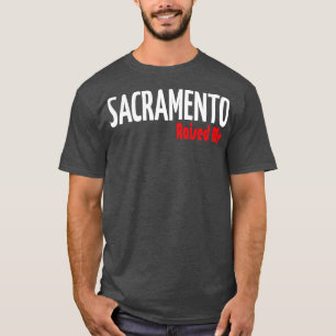 Sacramento heeft me opgevoed City in Californië 1 T-shirt