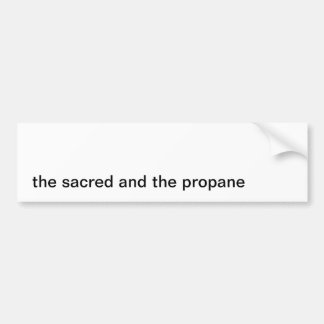 Sacred Propane Bumpersticker