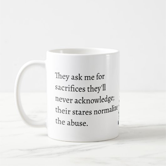 sacrifices they'll never acknowledge abuse koffiemok (Links)