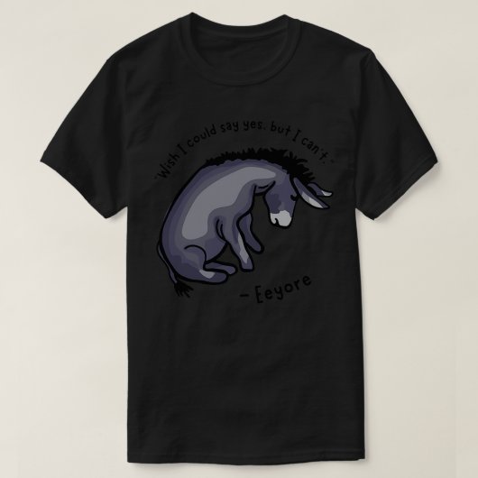Sad Eeyore Quote 3 T-shirt (Design voorkant)