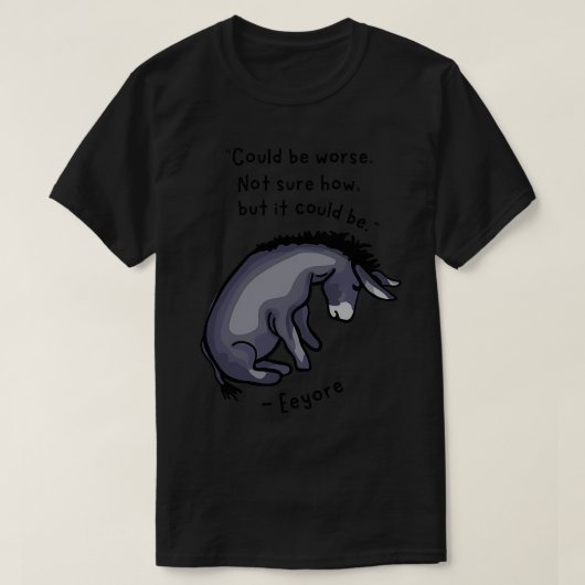 Sad Eeyore Quote T-shirt (Design voorkant)