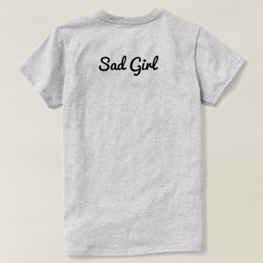 Sad Girl T-shirt (Design achterkant)