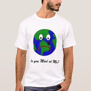 Sad Planet Earth - Ben je gek op mij? T-shirt