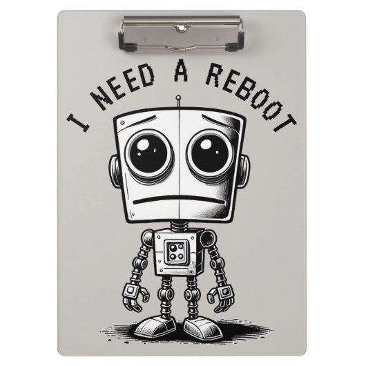 Sad Robot – Ik heb een reboot nodig Klembord (Voorkant)