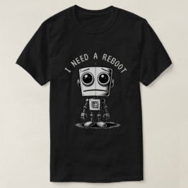 Sad Robot – Ik heb een reboot nodig T-shirt