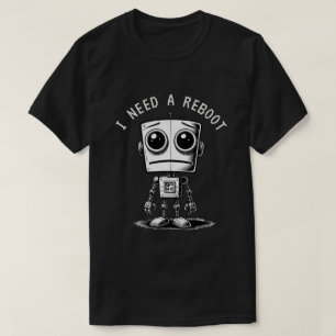 Sad Robot – Ik heb een reboot nodig T-shirt
