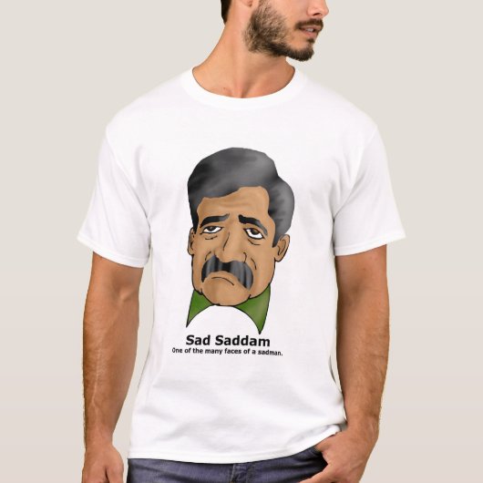 Sad Saddam Tshirt (Voorkant)