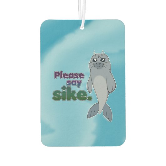 Sad Seal - Zeg alsjeblieft sike Luchtverfrisser (Achterkant)