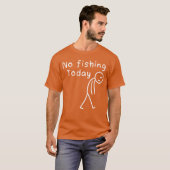 Sad Stick Figure Fishing Lover No Fishingoday Fath T-shirt (Voorkant volledig)