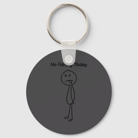 Sad Stick Man Figure Fisherman No Fishing Today Fa Sleutelhanger (Voorkant)