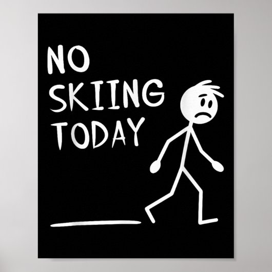 Sad Stick Man No Skiing Today Fathers Day Poster (Voorkant)