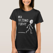 Sad Stick Man No Skiing Today Fathers Day  T-shirt (Voorkant)