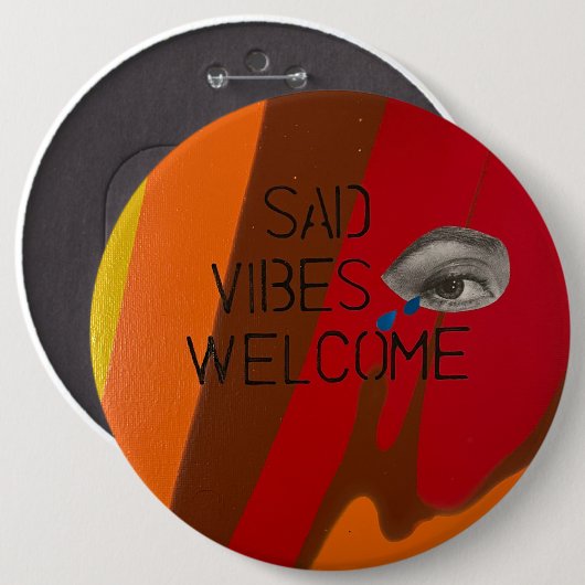 Sad Vibes Welkom Ronde Button 6,0 Cm (Voorkant /achterkant)