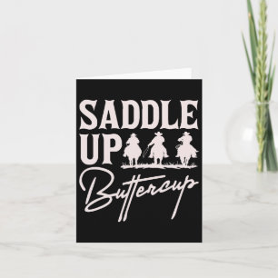 Saddle Up Buttercup Cowboy Cowgirl Southern Wester Kaart