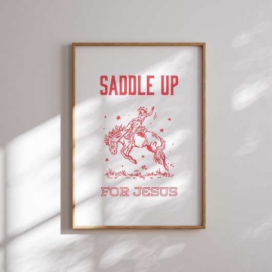 Saddle Up voor Jesus Red Rodeo Christelijke muurku Poster