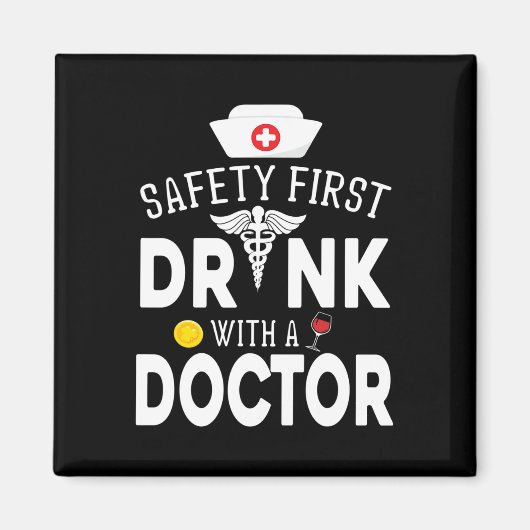 Safety Eerst Drink wijn met een dokter op St Pat Magneet (Voorkant)