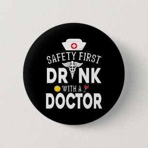 Safety Eerst Drink wijn met een dokter op St Pat Ronde Button 5,7 Cm