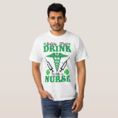 Safety First Drink With A Nurse St Patrick's Day  T-shirt (Voorkant volledig)