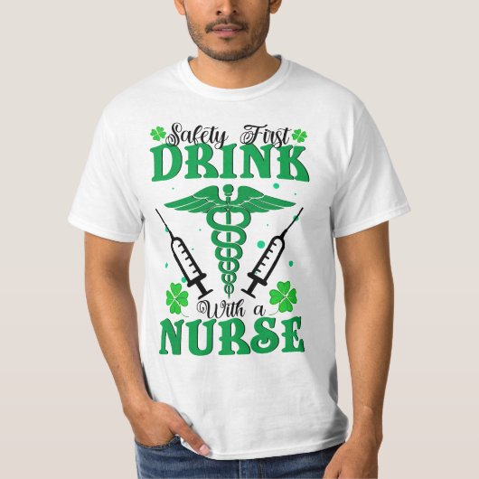 Safety First Drink With A Nurse St Patrick's Day  T-shirt (Voorkant)