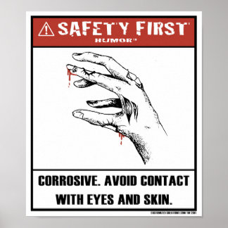 Safety First Humor-Corrosive Poster