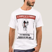 Safety First Humor-Eye Protection Shirt (Voorkant)