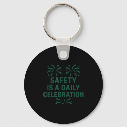 Safety Is A Daily Celebration _ New Year Motivatio Sleutelhanger (Voorkant)