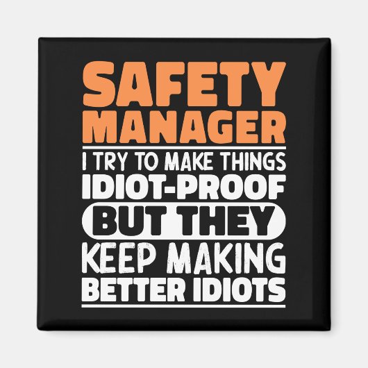 Safety Manager Ik probeer dingen grappig te zeggen Magneet (Voorkant)