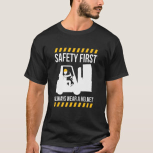 Safty First Draag altijd een Helm Forklift-driver T-shirt