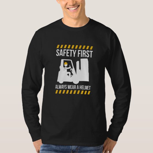 Safty First Draag altijd een Helm Forklift-driver T-shirt (Voorkant)