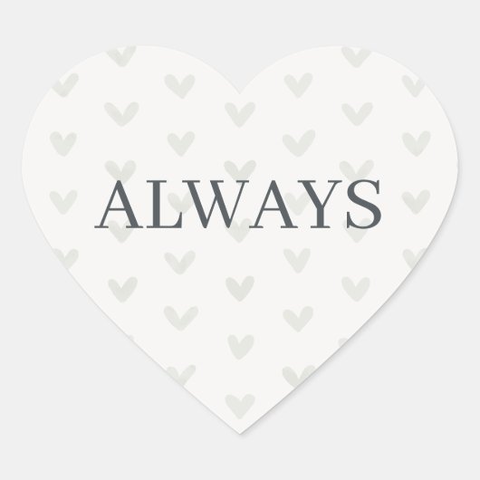 Sage Green Heart Pattern Minimal Serif Always Hart Sticker (Voorkant)