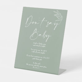 Sage Green Modern Baby shower Zeg niet Baby Reclamebord Met Voetstuk