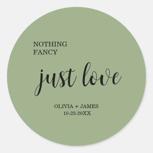 Sage Green Nothing Fancy Just Love Bruiloft Ronde Sticker (Voorkant)