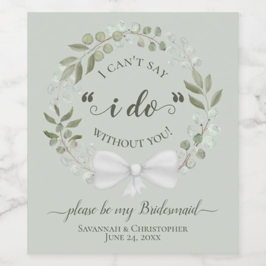 Sage Groene Eucalyptus krans Wees mijn bruidsmeisj Wijn Etiket (Enkel label)