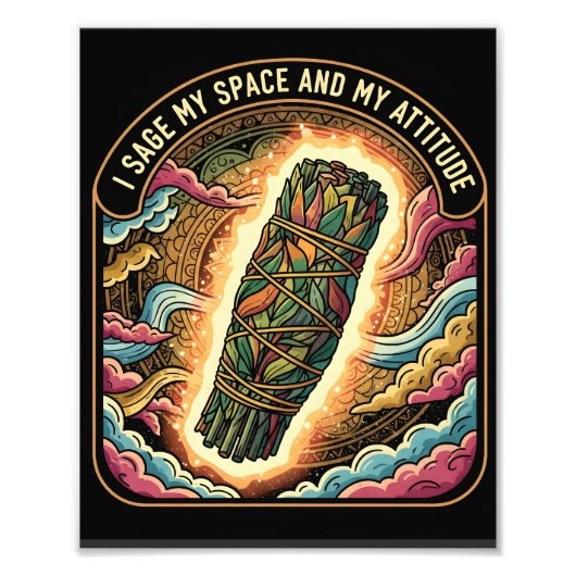 Sage My Space and My Attitude Smudging Cleansing Foto Afdruk (Voorkant)