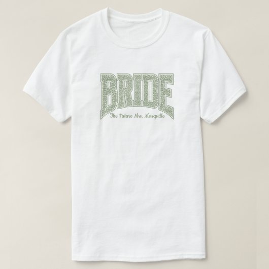 Sage Tiny Floral BRIDE Engagement  T-shirt (Design voorkant)