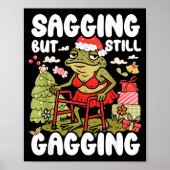 Sagging But Still Gagging Frog Funny Cringe Meme C Poster (Voorkant)