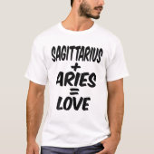 Sagittarius and Aries = Love, nov December Birthda T-shirt (Voorkant)