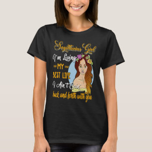 Sagittarius Girl Ik leef mijn beste leven T-shirt
