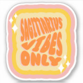 Sagittarius Vibes Only, Esthetische Horoscoop Sticker (Voorkant)