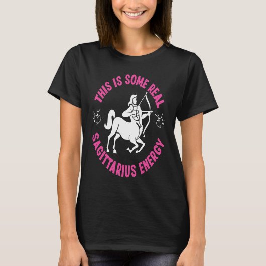 Sagittarius Zodiac This Is Some Real Sagittarius E T-shirt (Voorkant)