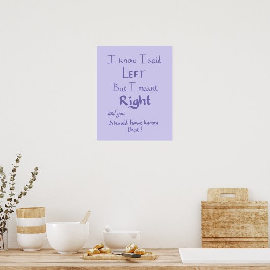 Said left Funny Argument Quote Humor Lila Paars Poster (Keuken)