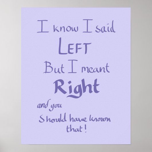 Said left Funny Argument Quote Humor Lila Paars Poster (Voorkant)