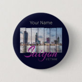 Saigon (Ho-Chi-Minh-Stadt) HCMC Vietnam Souvenir Ronde Button 5,7 Cm (Voorkant)