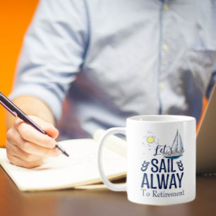 Sail Away Cute Nautical Sailboat Ocean Retirement Koffiemok